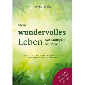 Leben mit Multipler Sklerose: Energetisches Heilen und Spiritualität