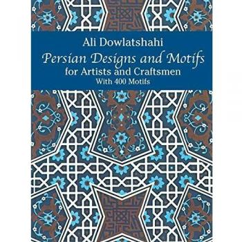 Persian Designs and Motifs for Artists and Craftsmen