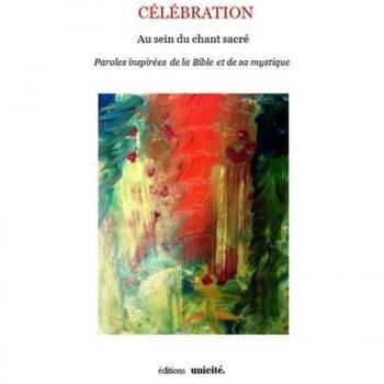 Célébration au sein du chant sacré paroles inspirées de la bible et de sa mystique