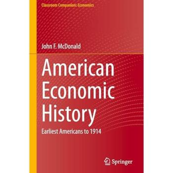American Economic History: Earliest Americans to 1914 (Classroom Companion: Economics)