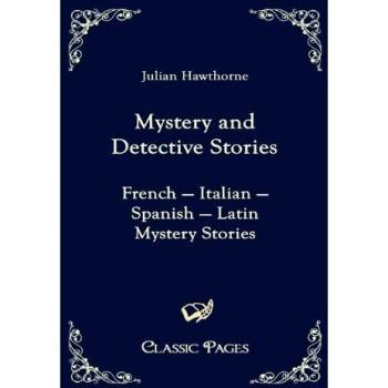Mystery and Detective Stories: French — Italian — Spanish — Latin Mystery Stories