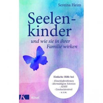 Seelenkinder und wie sie in ihrer Familie wirken