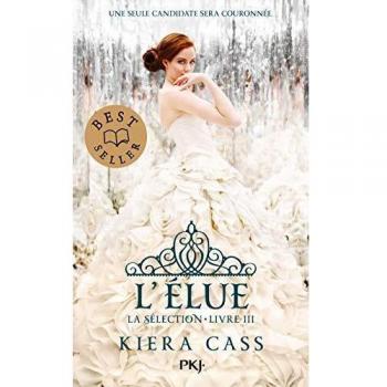 La Sélection, Tome 3 : L'élue
