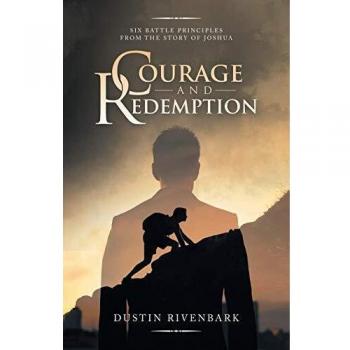 Courage and Redemption: Six Battle Principles from the Story of Joshua