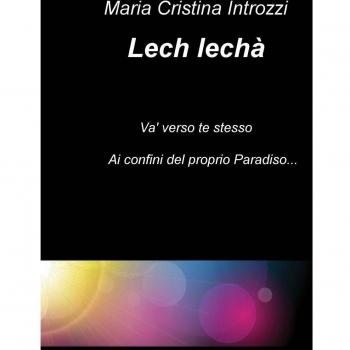 Lech lecha. ...ai confini del proprio Paradiso...