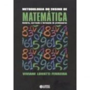 Metodologia do ensino de matemática. História, currículo e formação de professores