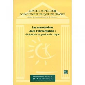 LES MYCOTOXINES DANS L'ALIMENTATION. Evaluation et gestion du risque