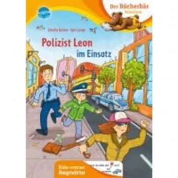 Polizist Leon im Einsatz: Der Bücherbär: Erstlesebuch für die Vorschule ab 5 Jahren. Polizeigeschichte Bilder ersetzen Hauptwörter (Der Bücherbär: Vorschule. Bilder ersetzen Namenwörter)