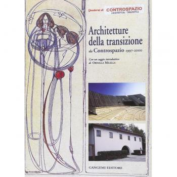 Architettura contemporanea. Storia e progetto da Controspazio 1997-2000