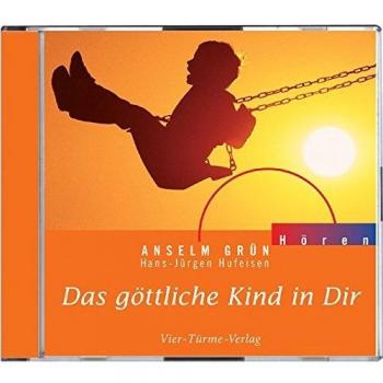 Grün, Anselm: Das göttliche Kind in Dir. CD