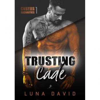 Trusting Cade