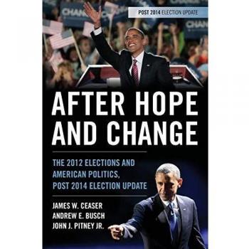 After Hope And Change: The 2012 Elections And American Politics, Post 2014 Election Update (Paperback)