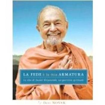 La fede è la mia armatura. La vita di Swami kriyananda, un guerriero spirituale
