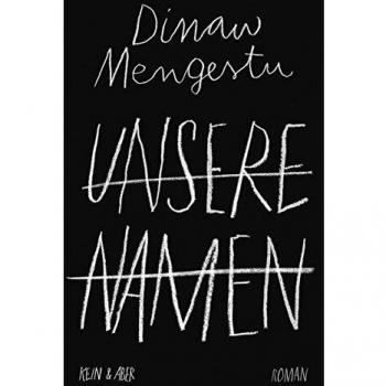 Dinaw Mengestu Unsere Namen