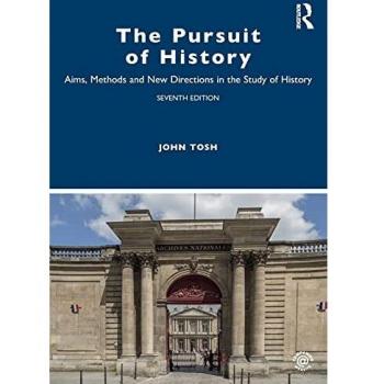 Pursuit of History: Aims, Methods and New Directions in the Study of History