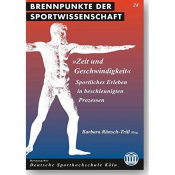 Zeit und Geschwindigkeit: Sportliches Erleben in beschleunigten Prozessen