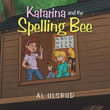 Katarina and the Spelling Bee, Kinderbücher von Al Ulsrud