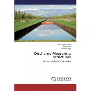 Discharge Measuring Structures: Its Fabrication and Calibration