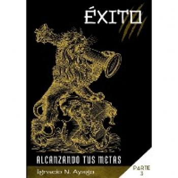 Éxito, alcanzando tus metas