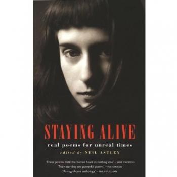 Staying Alive: Real Poems for Unreal Times, Neil Astley, Very Good condition