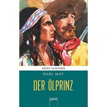 Winnetous größte Abenteuer (1). Der Ölprinz