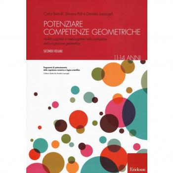 Potenziare competenze geometriche. Abilità cognitive e metacognitive nella costruzione della cognizione geometrica dagli 11 ai 14 anni