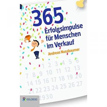 365 Erfolgsimpulse für Menschen im Verkauf (Goldegg Business)