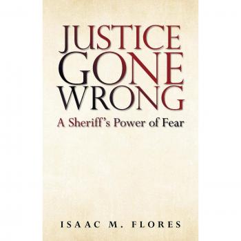 Justice Gone Wrong: A Sheriff's Power Of Fear