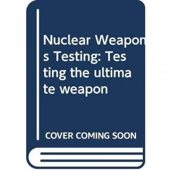Nuclear Weapons Testing