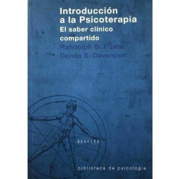 Introducci¢n a la psicoterapia. El saber cl¡nico compartido