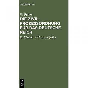 Die Zivilprozeßordnung für das Deutsche Reich: Mit den Entscheidungen des Reichsgerichts und den einschlagenden reichsrechtlichen Bestimmungen. Nebst ... und die Kostengesetze enthaltenden Anhange