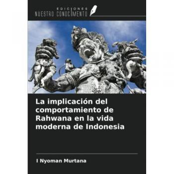 La implicación del comportamiento de Rahwana en la vida moderna de Indonesia