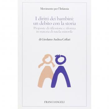 I diritti dei bambini. Un debito con la storia. Proposte di riflessione e riforma in materia di tutela minorile