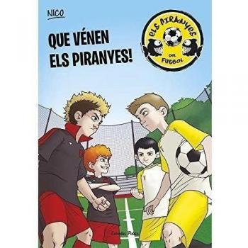 Que Vénen Els Piranyes!