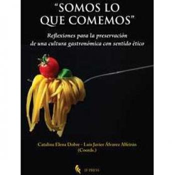 «Somos lo que comemos». Reflexiones para la preservación de una c...