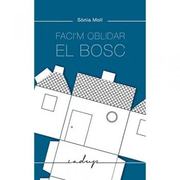 Faci'm oblidar el bosc