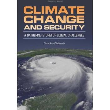 Greenwood Publishing Group Climate Change and Security: A Gathering Storm of Global Challenges
