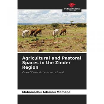 Adamou Mamane, Mahamadou: Agricultural and Pastoral Spaces in the Zinder Region