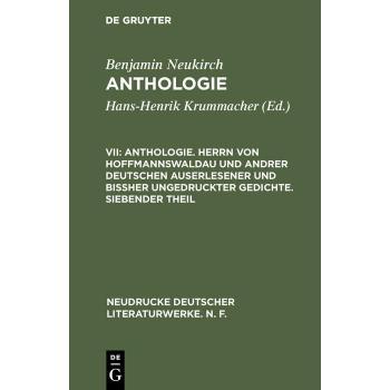 Vitalsource Technologies, Inc. Anthologie. Herrn von Hoffmannswaldau und andrer Deutschen auserlesener und bi?her ungedruckter Gedichte. Siebender Theil