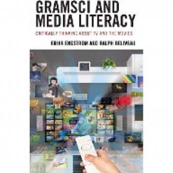Gramsci and Media Literacy: Critically Thinking about TV and the Movies
