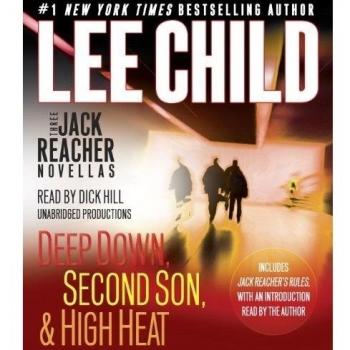 Three Jack Reacher Novellas [with bonus Jack Reacher's Rules]: Deep Down, Second