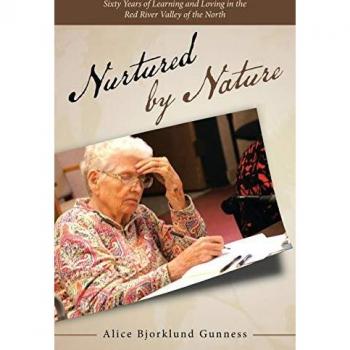 Nurtured by Nature: Sixty Years of Learning and Loving in the Red River Valley
