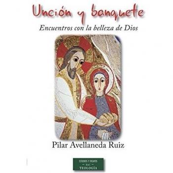 Unción y banquete (Tapa blanda).