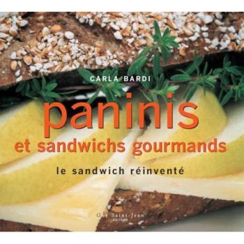 Paninis et sandwichs gourmands : Le sandwich réinventé