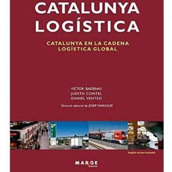 Catalunya Logística. Catalunya en la cadena logística global: Catalunya en la cadena logística global