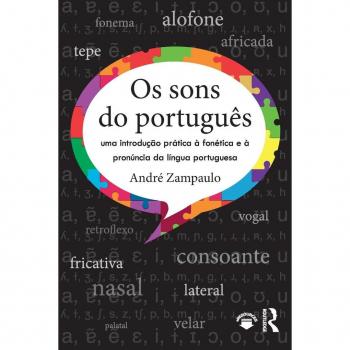 Os sons do português: uma introdução prática à fonética e à pronúncia da língua portuguesa