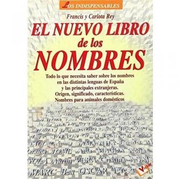 Nuevo libro de los nombres: Todo lo que necesita saber sobre los nombres en as 