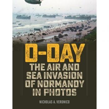 D-Day : The Air and Sea Invasion of Normandy in Photos