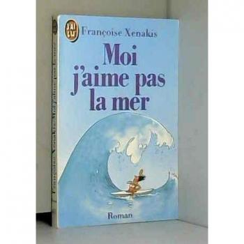 Moi, j'aime pas la mer