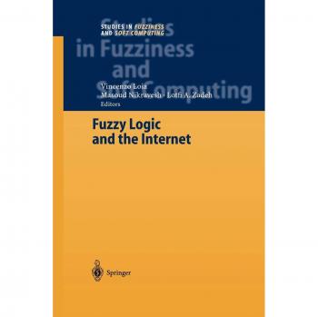 Fuzzy Logic and the Internet (Studies in Fuzziness and Soft Computing, 137, Band 137)